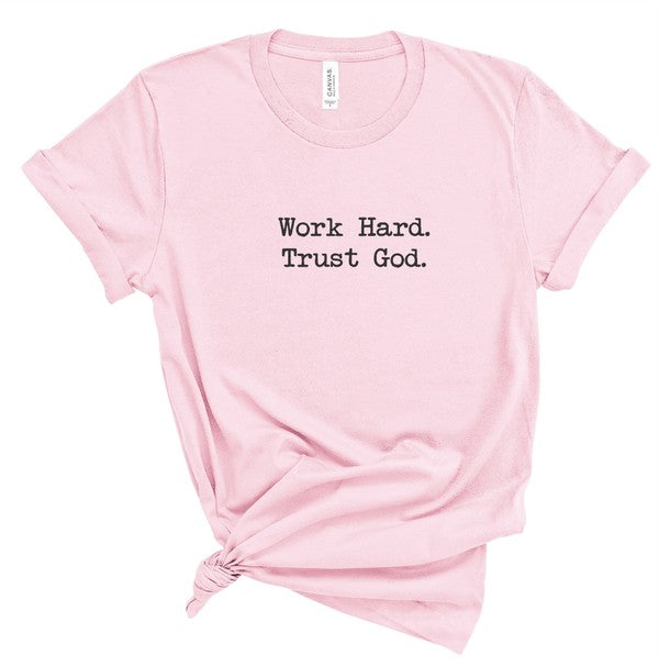 Work Hard Trust God Graphic Tee