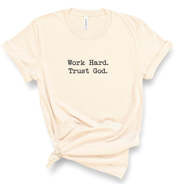 Work Hard Trust God Graphic Tee