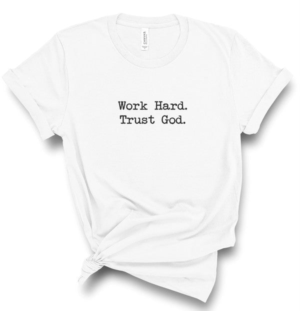 Work Hard Trust God Graphic Tee