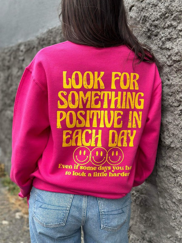 Look For Something Positive Sweatshirt