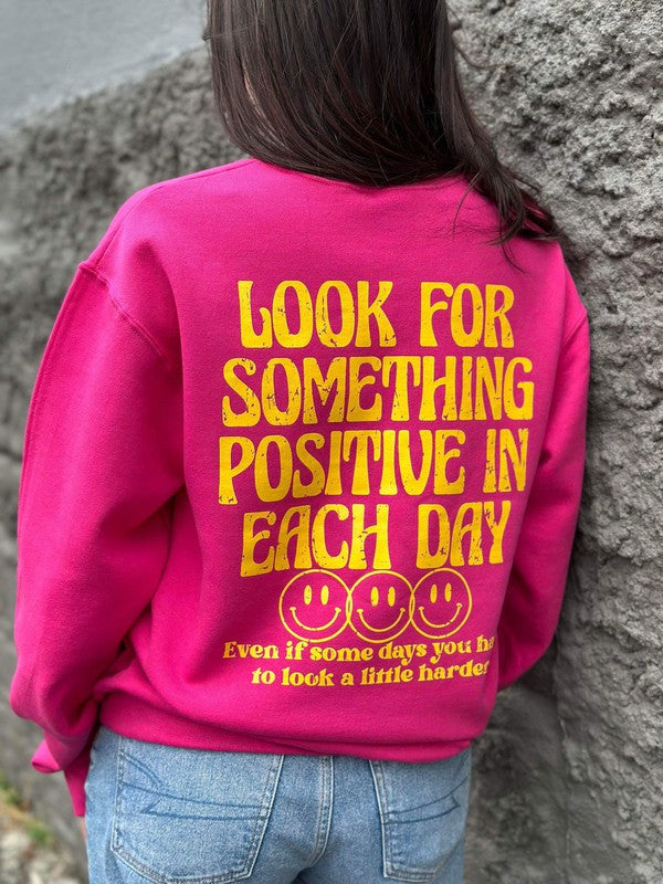 Look For Something Positive Sweatshirt