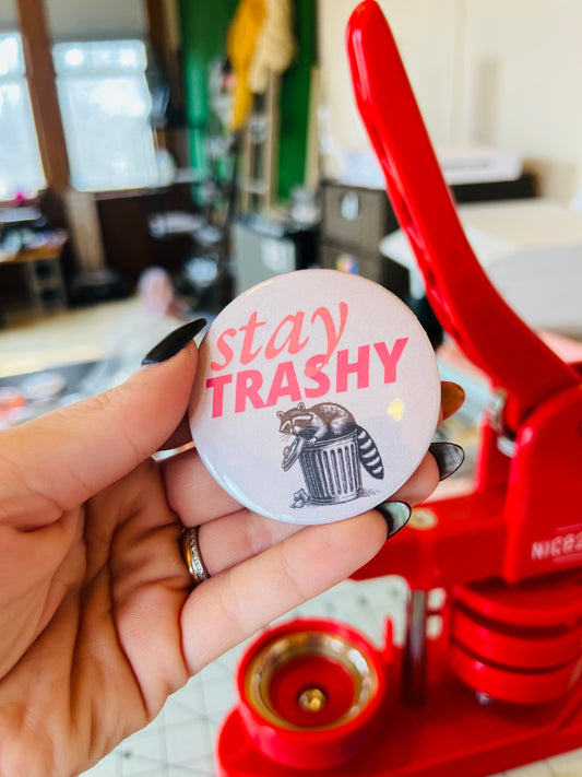 Stay Trashy